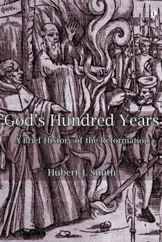 Paperback God's Hundred Years: A Brief History of the Reformation Book