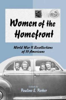 Paperback Women of the Homefront: World War II Recollections of 55 Americans Book