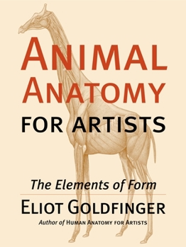 Hardcover Animal Anatomy for Artists: The Elements of Form Book