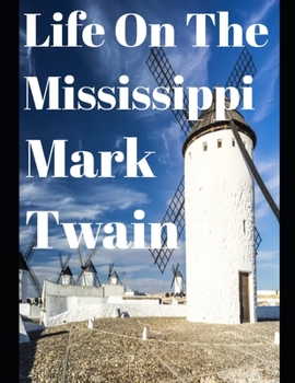 Paperback Life On The Mississippi (annotated) Book