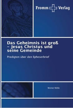 Paperback Das Geheimnis ist groß - Jesus Christus und seine Gemeinde [German] Book