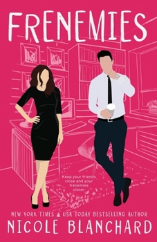 Frenemies - Book #2 of the Friend Zone