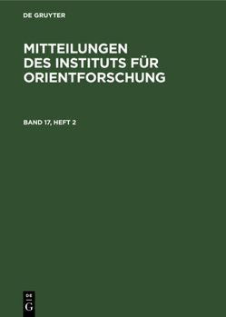 Hardcover Mitteilungen Des Instituts Für Orientforschung. Band 17, Heft 2 [German] Book