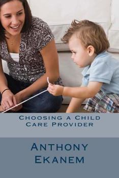 Paperback Choosing a Child Care Provider Book