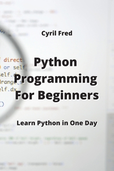 Paperback Python Programming For Beginners: Learn Python in One Day Book