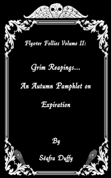 Paperback Grim Reapings... An Autumn Pamphlet on Expiration Book