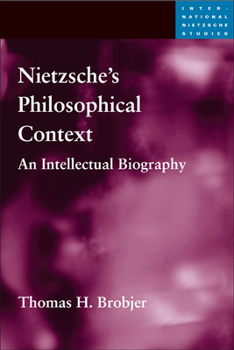 Hardcover Nietzsche's Philosophical Context: An Intellectual Biography Book