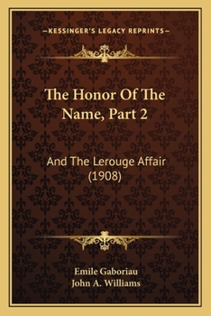 Paperback The Honor Of The Name, Part 2: And The Lerouge Affair (1908) Book