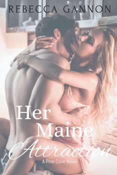 Her Maine Attraction - Book #1 of the Pine Cove