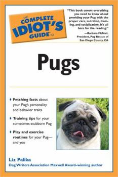 Paperback The Complete Idiot's Guide to Pugs Book