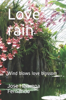 Paperback Love rain: Wind blows love blossom Book