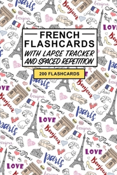 French Flashcards: Create your own French Flashcards. Learn French and Improve French vocabulary with Active Recall - includes Spaced Repetition and Lapse tracker (200 cards)