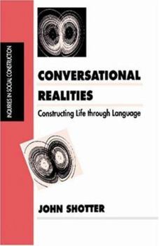 Paperback Conversational Realities: Constructing Life Through Language Book