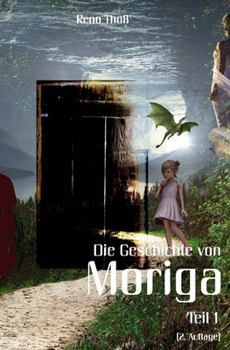 Paperback Moriga - Die Geschichte von Moriga: Teil 1 [German] Book