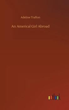 Hardcover An Americal Girl Abroad Book