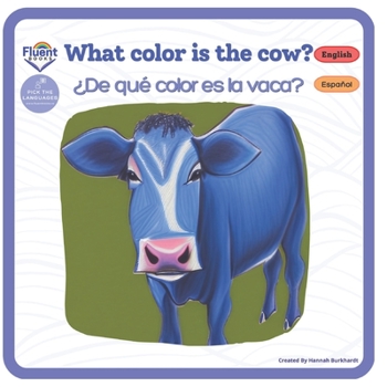 Paperback What Color is the Cow? - ¿De qué color es la vaca?: Bilingual books in Spanish Book