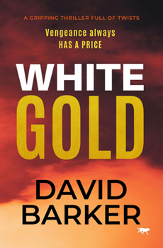 Paperback White Gold: A Gripping Thriller Full of Twists Book