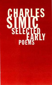 Paperback Charles Simic: Selected Early Poems Book