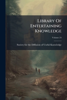 Paperback Library Of Entertaining Knowledge; Volume 24 Book