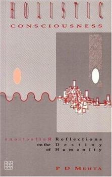 Paperback Holistic Consciousness: Reflections on the Destiny of Humanity Book