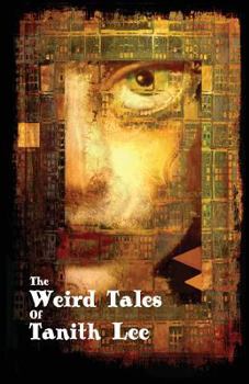 Paperback The Weird Tales of Tanith Lee Book