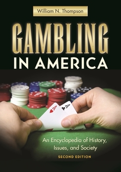 Hardcover Gambling in America: An Encyclopedia of History, Issues, and Society Book