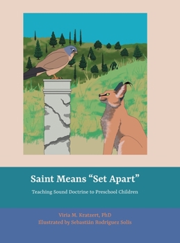 Hardcover Saint Means "Set Apart": Teaching Sound Doctrine to Preschool Children Book
