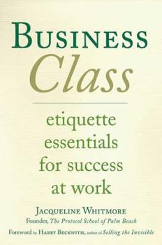 Hardcover Business Class: Etiquette Essentials for Success at Work Book