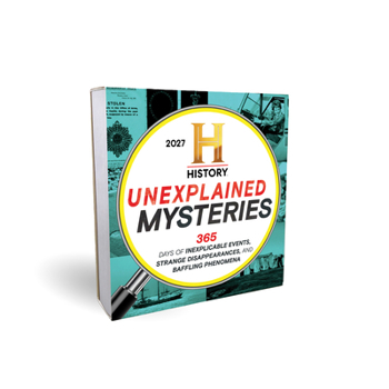 2027 History Channel Unexplained Mysteries Boxed Calendar: 365 Days of Inexplicable Events, Strange Disappearances, and Baffling Phenomena