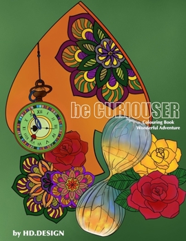 Escape with colouring. Colouring Book. Wonderful Adventure.: Be curiouser