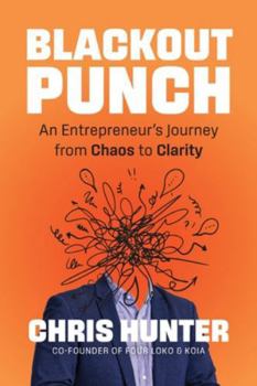 Paperback Blackout Punch: An Entrepreneur's Journey from Chaos to Clarity Book