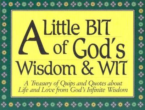 Paperback A Little Bit of God's Wisdom and Wit Book