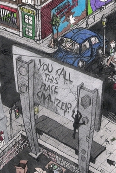 Paperback You Call This Place Civilized? Book