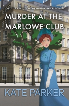 Murder at the Marlowe Club - Book #2 of the Milliner Mysteries