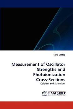 Paperback Measurement of Oscillator Strengths and Photoionization Cross-Sections Book