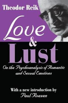 Paperback Love and Lust: On the Psychoanalysis of Romantic and Sexual Emotions Book