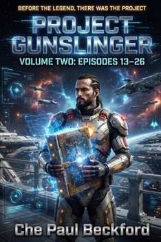 Project Gunslinger: Volume Two: Episodes 13–26