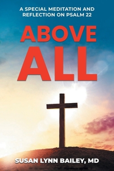 Paperback Above All: A Special Meditation and Reflection on Psalm 22 Book