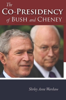 Hardcover The Co-Presidency of Bush and Cheney Book