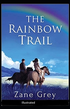 Paperback The Rainbow Trail Illustrated Book