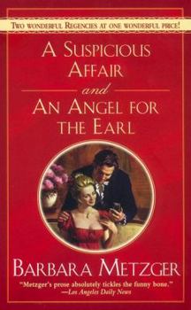A Suspicious Affair and an Angel for the Earl (Signet Regency Romance)