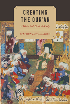 Paperback Creating the Qur'an: A Historical-Critical Study Book