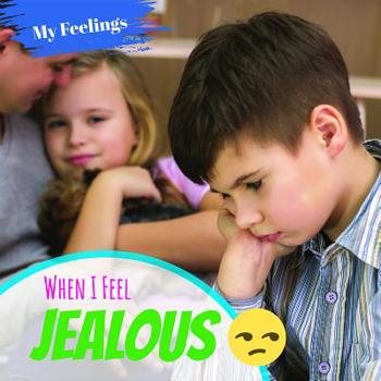 Paperback When I Feel Jealous Book