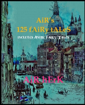 Paperback AiR's 125 fAiRy tALeS ( iNcLuDeS AniMe fAiRy tALeS ) Book