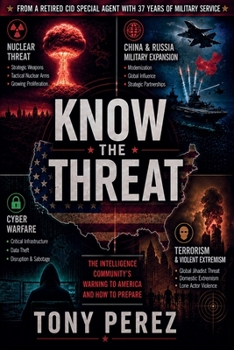 Paperback Know the Threat: The Intelligence Community's Warning to America and How to Prepare Book