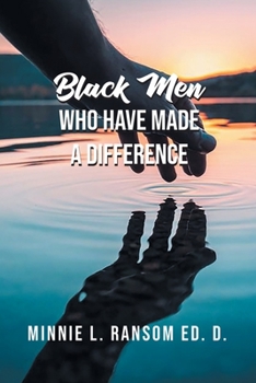 Paperback Black Men Who Have Made A Difference Book