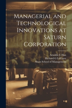 Paperback Managerial and Technological Innovations at Saturn Corporation Book