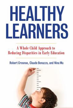 Paperback Healthy Learners: A Whole Child Approach to Reducing Disparities in Early Education Book