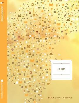 Paperback Luke Leader Guide: Books of Faith Book