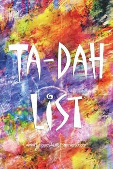 Ta-Dah List: Not your normal To-Do List - 6 x 9 - 100 Pages - Notebook - Color Explosion